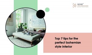 Top 7 Tips For A Perfect Bohemian Style Interior 