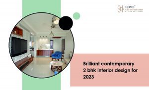 Brilliant Contemporary 2 Bhk Interior Design For 2023