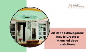 Art Deco Extravaganza: How to Create a Miami Art Deco Style Home 