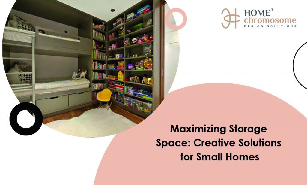 Maximizing Storage Space: Creative Solutions for Small Homes