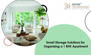 Smart Storage Solutions for Organizing a 1 BHK Apartment