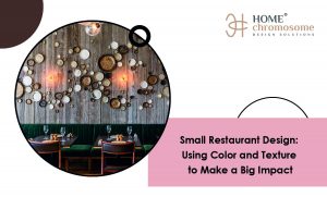 Small Restaurant Design: Using Color and Texture to Make a Big Impact