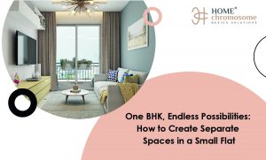 One BHK, Endless Possibilities How to Create Separate Spaces in a Small Flat