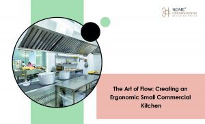 The Art of Flow Creating an Ergonomic Small Commercial Kitchen
