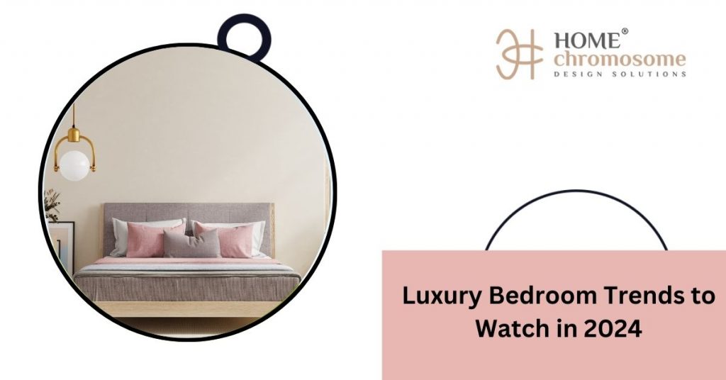 Luxury Bedroom Trends to Watch in 2024
